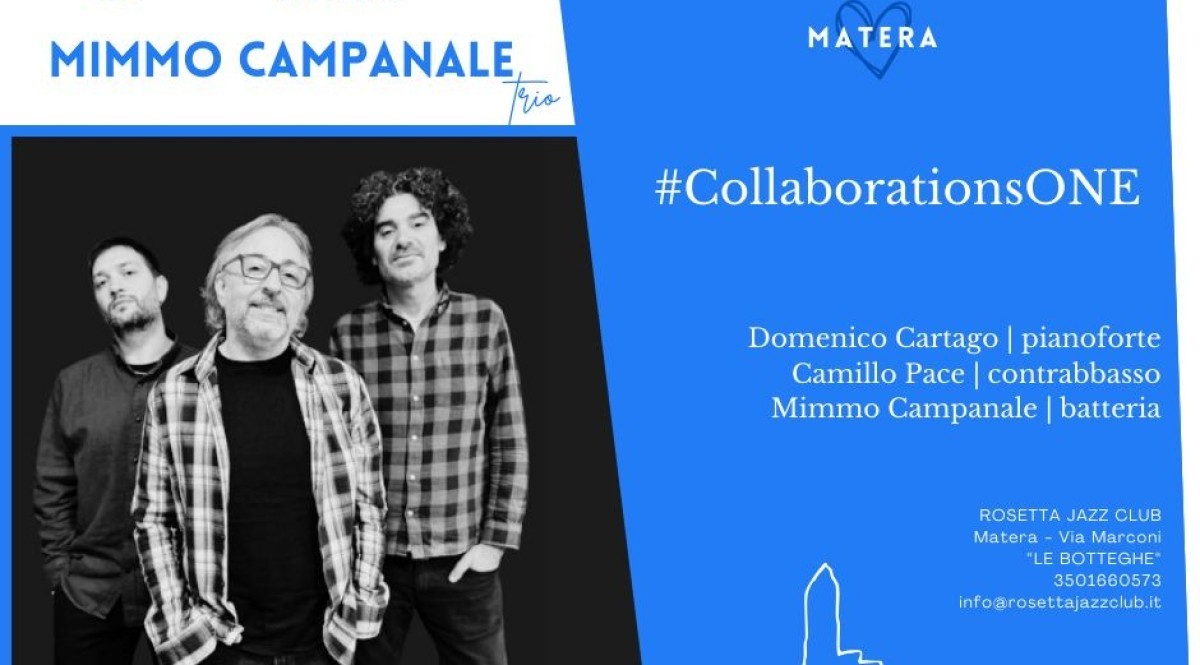 MIMMO CAMPANALE TRIO PRESENTA IN ANTEPRIMA AL ROSETTA "COLLABORATIONSONE"