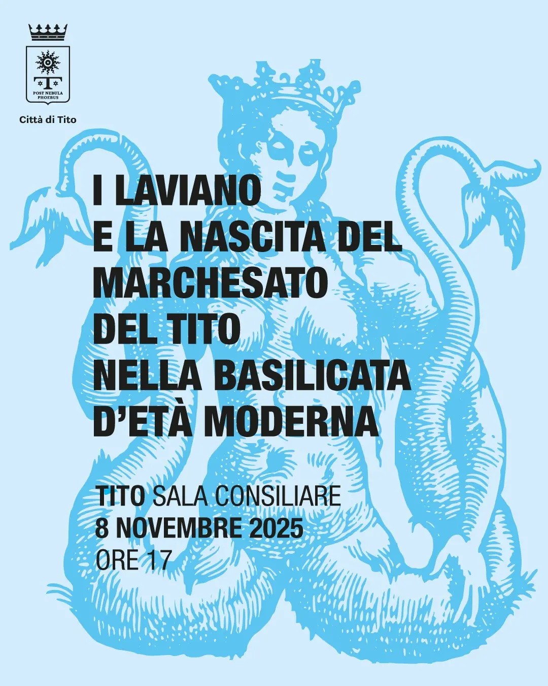 I LAVIANO E LA NASCITA DEL MARCHESATO DEL TITO NELLA BASILICATA D'ETÀ MODERNA: INCONTRO L'8 NOVEMBRE